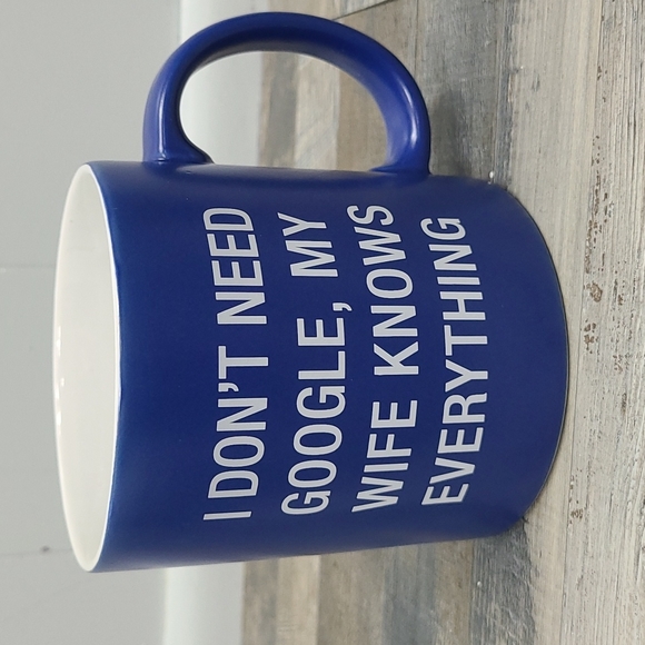 " I Don't Need Google, My Wife Knows Everything" Sarcastic Mug - Picture 3 of 6
